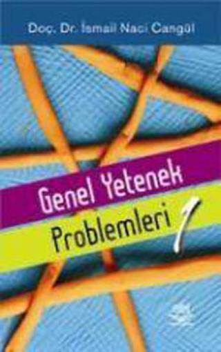 Genel Yetenek Problemleri 1  - İsmail Naci Cangül - Nobel Akademik Yayıncılık