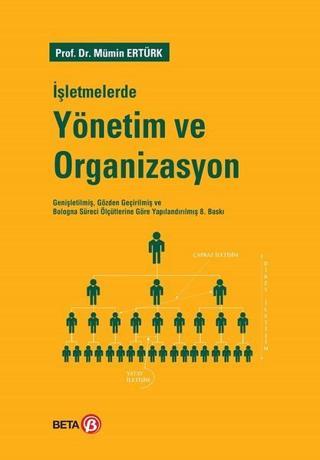 İşletmelerde Yönetim ve Organizasyon - Mümin Ertürk - Beta Yayınları