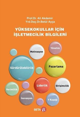 Yüksekokullar İçin İşletmecilik Bilgileri - Ali Akdemir - Beta Yayınları