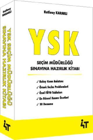 YSK Seçim Müdürlüğü Sınavına Hazırlık Kitabı - Kutluay Kararlı - 4T  Yayınları
