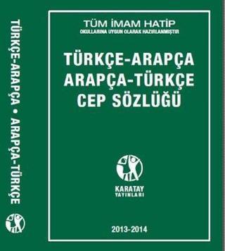 Türkçe - Arapça / Arapça - Türkçe Cep Sözlüğü - Ahmet Selçuk - Karatay Akademi