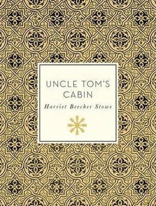 Uncle Tom's Cabin (Knickerbocker Classics) - Harriet Beecher Stowe - Quarto Publishing