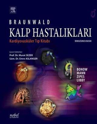 Braunwald Kalp Hastalıkları - Kolektif  - Nobel Tıp Kitabevleri