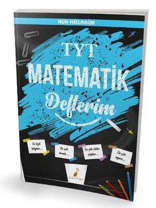 TYT Matematik Defterim - Nuh Hellagün - Pelikan Yayınları