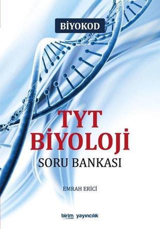 Biyokid TYT Biyoloji Soru Bankası - Emrah Erici - Birim Yayıncılık
