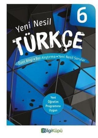 6.Sınıf Türkçe Yeni Nesil Kitap - Kolektif  - Bilgi Küpü