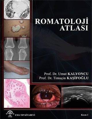 Romatoloji Atlası - Kısım 1 - Timuçin Kaşifoğlu - Ema Tıp Kitabevi