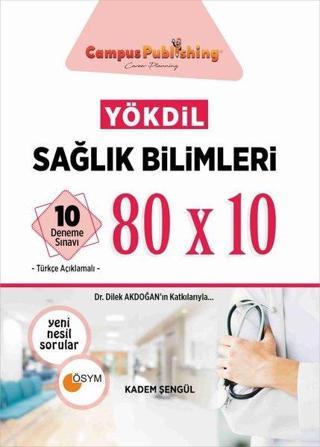 YÖKDİL Sağlık Bilimleri 80 x 10 - 10 Deneme Sınavı - Kadem Şengül - Campus Publishing