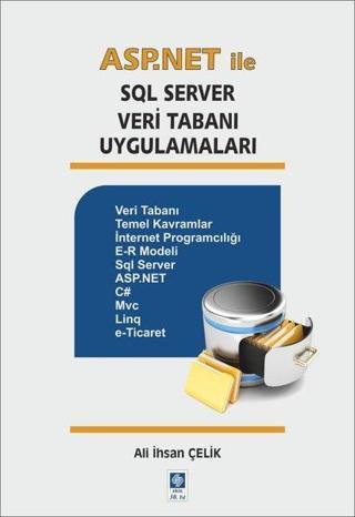 ASP NET ile SQL Server Veri Tabanı Uygulamaları - Ali İhsan Çelik - Ekin Basım Yayın