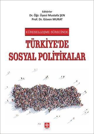 Türkiye'de Sosyal Politikalar - Güven Murat - Ekin Basım Yayın