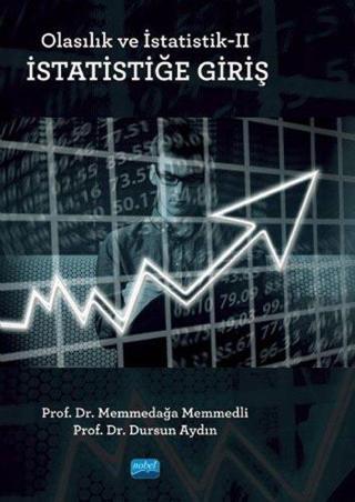 İstatistiğe Giriş - Olasılık ve İstatistik 2 - Dursun Aydın - Nobel Akademik Yayıncılık