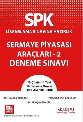 SPK Lisanslama Sınavına Hazırlık - Sermaye Piyasası Araçları 2 Deneme Sınavı - Adalet Hazar - Akademi Consulting
