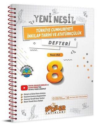 8.Sınıf Yeni Nesil T.C İnkılap Tarihi ve Atatürkçülük Defteri - Kolektif  - Spoiler Yayınları