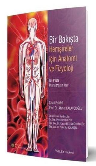 Bir Bakışta Hemşireler Için Anatomi ve Fizyoloji - Ahmet Kalaycıoğlu - İstanbul Tıp Kitabevi