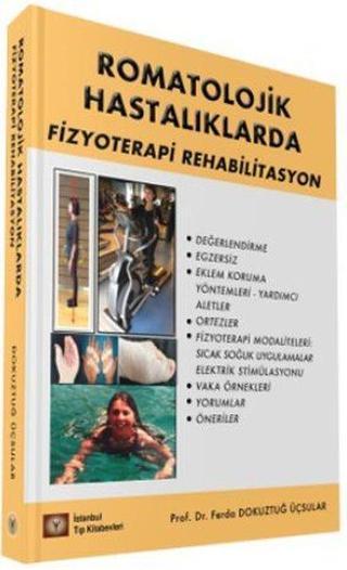 Romatolojik Hastalıklarda Fizyoterapi Rehabilitasyon - Ferda D. Üçsular - İstanbul Tıp Kitabevi