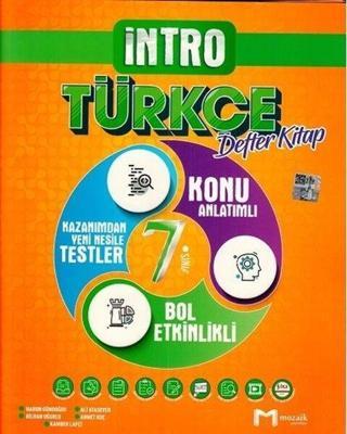 2022 7.Sınıf Türkçe İntro Defter Kitap - Kolektif  - Mozaik - Ders Kitapları