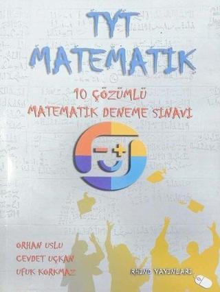 TYT Matematik - 10 Çözümlü Matematik Deneme Sınavı - Kolektif  - Rhind Yayınları