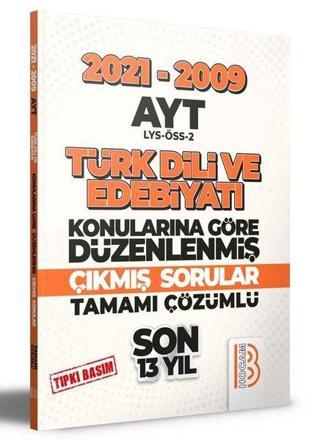 2009-2021 AYT Türk Dili ve Edebiyatı Son 13 Yıl Tıpkı Basım Konularına Göre Düzenlenmiş Tamamı Çözüm
