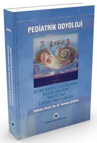 Pediatrik Odyoloji - Kolektif  - Güneş Tıp Kitabevleri
