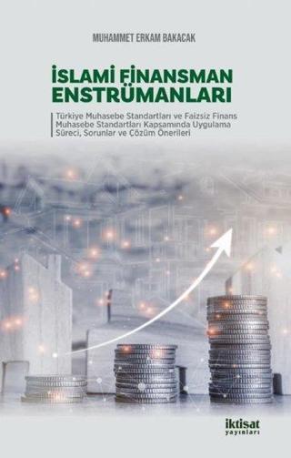İslami Finansman Enstrümanları - Muhammet Erkam Bakacak - İktisat Yayınları
