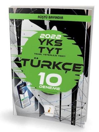 2022 YKS TYT Türkçe Dijital Çözümlü 10 Deneme Sınavı - Rüştü Bayındır - Pelikan Yayınları