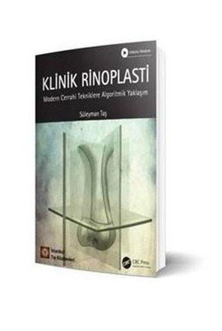 Klinik Rinoplasti - Modern Cerrahi Tekniklere Algoritmik Yaklaşım - Süleyman Taş - İstanbul Tıp Kitabevi