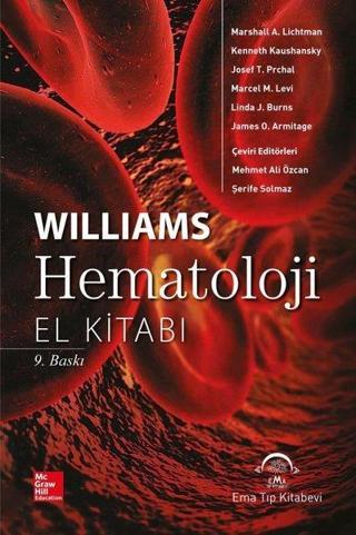 Williams Hematoloji El Kitabı - Mehmet Ali Özcan - Ema Tıp Kitabevi