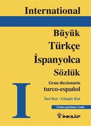 Büyük Türkçe - İspanyolca Sözlük - Güngör Kut - İnkılap Kitabevi Yayınevi