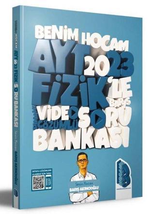 2023 AYT Fizik Tamamı Video Çözümlü Soru Bankası - Barış Akıncıoğlu - Benim Hocam Yayınları