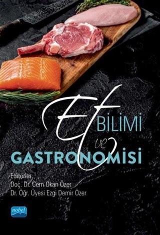Et Bilimi ve Gastronomisi - Kolektif  - Nobel Akademik Yayıncılık