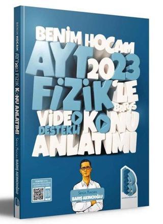 2023 AYT Fizik Video Destekli Konu Anlatımı - Barış Akıncıoğlu - Benim Hocam Yayınları
