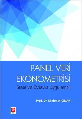 Panel Veri Ekonometrisi Stata ve Eviews Uygulamalı - Mehmet Çınar - Ekin Basım Yayın