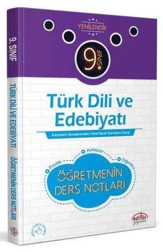 9.Sınıf Türk Dili Edebiyatı Öğretmenin Ders Notları - Kolektif  - Editör
