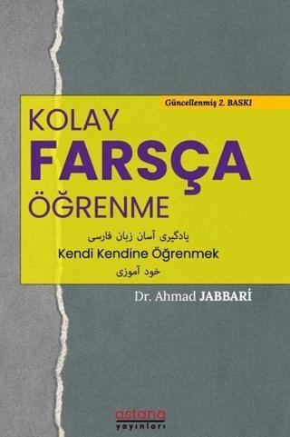 Kolay Farsça Öğrenme - Ahmad Jabbarı - Astana Yayınları