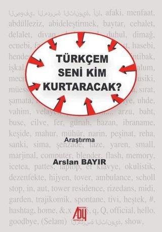 Türkçem Seni Kim Kurtaracak? - Arslan Bayır - Baygenç Yayıncılık