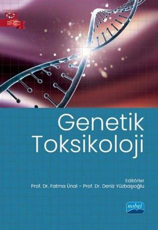 Genetik Toksikoloji - Kolektif  - Nobel Akademik Yayıncılık