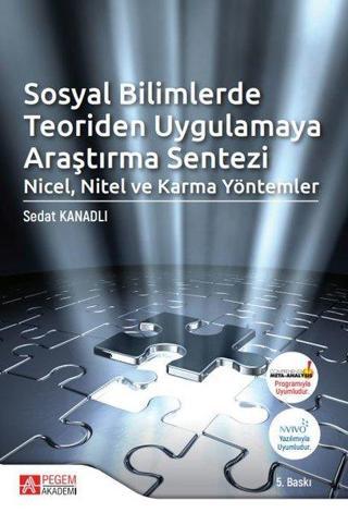 Sosyal Bilimlerde Teoriden Uygulamaya Araştırma Sentezi Nicel Nitel ve Karma Yöntemler - Kolektif  - Pegem Akademi Yayıncılık
