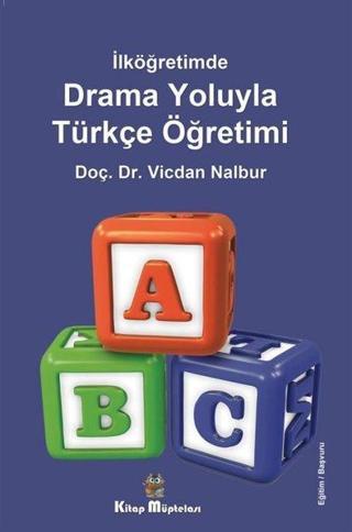 Drama Oyunlarıyla Türkçe Öğretimi - İlköğretimde - Vicdan Nalbur - Kitap Müptelası Yayınları