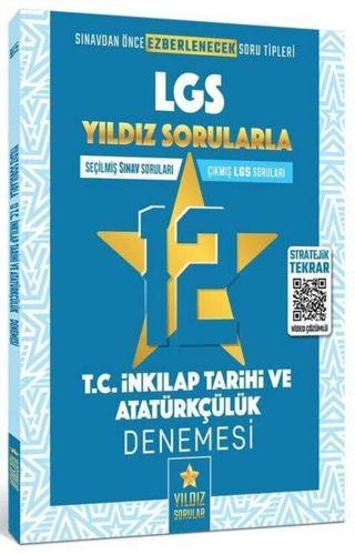 8.Sınıf LGS T.C.İnkılap Tarihi ve Atatürkçülük 12 Deneme - Kolektif  - Yıldız Sorular Yayınları