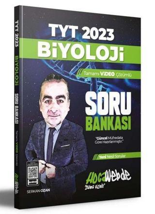 2023 TYT Biyoloji Tamamı Video Çözümlü Soru Bankası - Serkan Ozan - Hoca Webde Yayınları