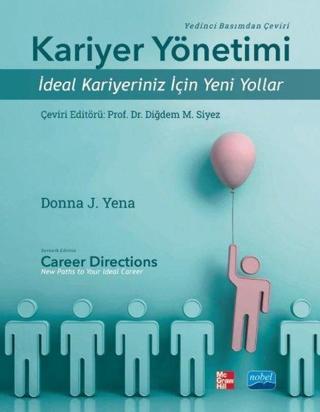 Kariyer Yönetimi - İdeal Kariyeriniz için Yeni Yollar - Donna J. Yena - Nobel Akademik Yayıncılık