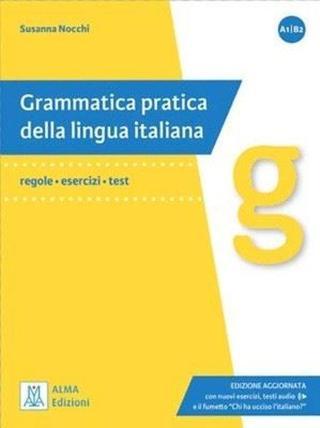 Grammatica Pratica Della Lingua Italiana A1-B2 - Susanna Nocchi - Alma