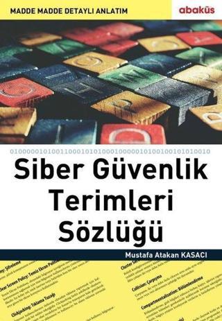 Siber Güvenlik Terimleri Sözlüğü Mustafa Atakan Kasacı Abaküs Kitap