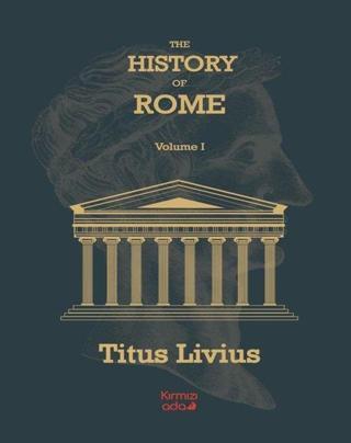 The History Of Rome Volume 1 - Titus Livius - Kırmızı Ada Yayınları