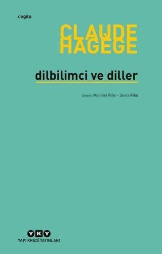 Dilbilimci ve Diller - Claude Hagege - Yapı Kredi Yayınları