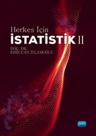İstatistik 2 - Herkes İçin - Ebrucan İslamoğlu - Nobel Akademik Yayıncılık