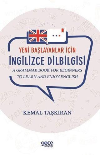 Yeni Başlayanlar İçin İngilizce Dilbilgisi - Kemal Taşkıran - Gece Kitaplığı