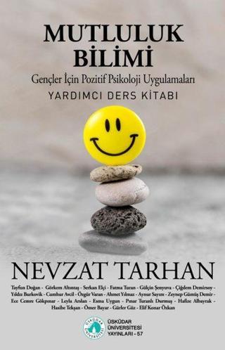 Mutluluk Bilimi Nevzat Tarhan Üsküdar Üniversitesi Yayınları