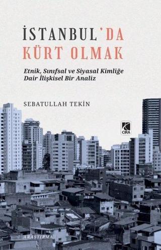 İstanbul'da Kürt Olmak - Sebatullah Tekin - Çıra Yayınları