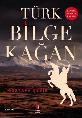 Türk Bilge Kağan - Mustafa Çevik - Kapı Yayınları